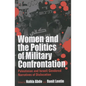 Women and the Politics of Military Confrontation: Palestinian and Israeli Gendered Narratives of Dislocation - Paperback