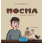 Mocha - The Fluffy Pants Kid - Hardcover