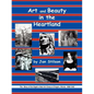 Art and Beauty in the Heartland: The Story of the Eagle's Nest Camp at Oregon, Illinois, 1898-1942 - Paperback