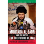 Muqtada Al-Sadr and the Battle for the Future of Iraq (Expanded) - Paperback