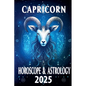 Capricorn Horoscope & Astrology 2025 - Paperback