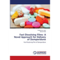 Fast Dissolving Films- A Novel Approach for Delivery of Domperidone - Paperback