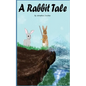A Rabbit Tale: Book 1 - Paperback