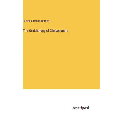 The Ornithology of Shakespeare - Hardcover