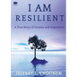 I Am Resilient: A True Story of Dreams and Inspiration - Paperback
