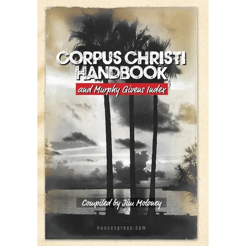 Corpus Christi Handbook and Murphy Givens Index - Hardcover