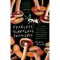 Fearless, Sleepless, Deathless: What Fungi Taught Me about Nourishment, Poison, Ecology, Hidden Histories, Zombies, and Black Survival - Paperback
