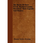 The Rocks of Deer Creek, Harford County, Maryland. Their Legends and History - Paperback