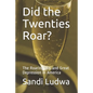 Did the Twenties Roar?: The Roaring 20s and Great Depression in America - Paperback
