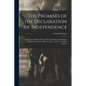 The Promises of the Declaration of Independence: Eulogy on Abraham Lincoln, Delivered Before the Municipal Authorities of the City of Boston, June 1, - Paperback