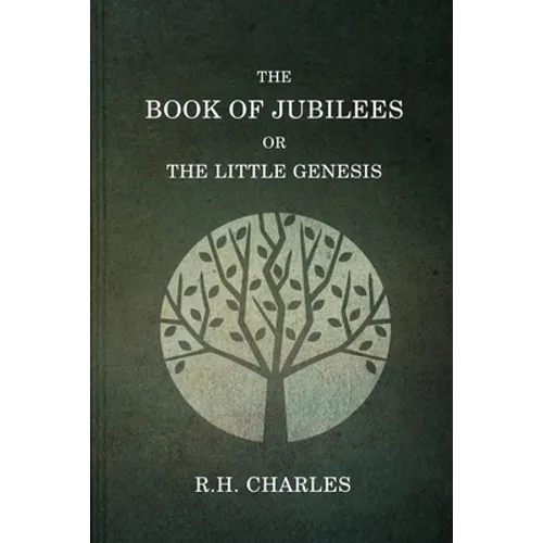 The Book Of Jubilees, Or The little Genesis - Paperback