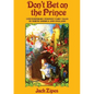 Don't Bet on the Prince: Contemporary Feminist Fairy Tales in North America and England - Paperback