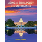 Aging and Social Policy in the United States - Hardcover