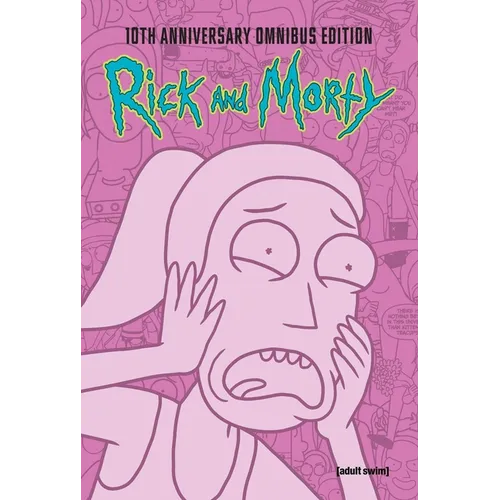 Rick and Morty 10th Anniversary Omnibus Vol. 3 - Hardcover