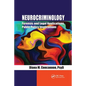 Neurocriminology: Forensic and Legal Applications, Public Policy Implications - Paperback