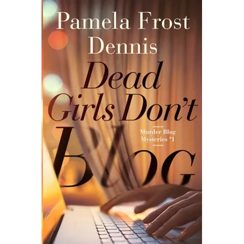 Dead Girls Don't Blog - Paperback