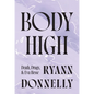 Body High: Death, Drugs, and Eva Hesse - Paperback