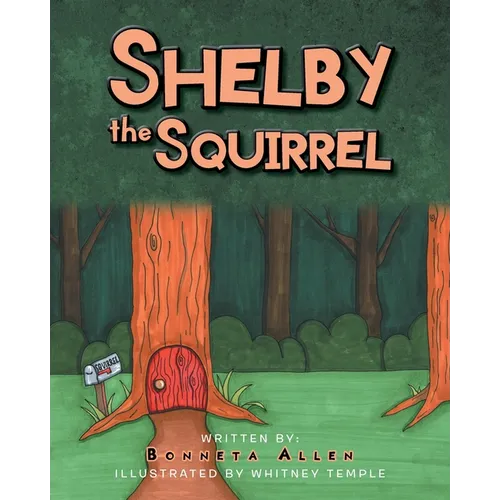 Shelby The Squirrel - Paperback