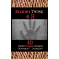 Bloody Twine #3: Twisted Tales with Twisted Endings - Hardcover