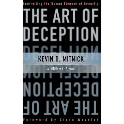 The Art of Deception: Controlling the Human Element of Security - Hardcover