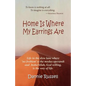 Home Is Where My Earrings Are - Paperback