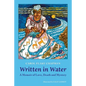 Written In Water: A Memoir of Love, Death and Mystery - Paperback