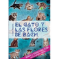 El gato y las flores de bach - Manual de terapia floral felina para los compañeros humanos - Paperback