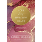 Hope for My Hurting Heart: Eight Heart Skills to Help You Cling to God and Not Give Up - Paperback