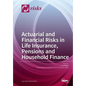 Actuarial and Financial Risks in Life Insurance, Pensions Pensions and Household Finance - Paperback