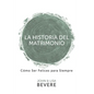 Historia del Matrimonio (Spanish Language Edition, the Story of Marriage (Spanish)) - Paperback