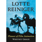 Lotte Reiniger: Pioneer of Film Animation - Paperback