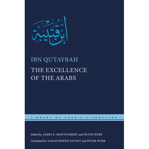 The Excellence of the Arabs - Hardcover