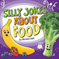 Silly Jokes about Food - Hardcover