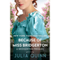 Because of Miss Bridgerton: A Bridgerton Prequel - Hardcover