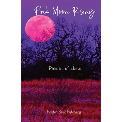 Pink Moon Rising: Pieces of Jane - Paperback
