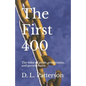 The First 400: The color of profit, persecution, and perseverance - Paperback