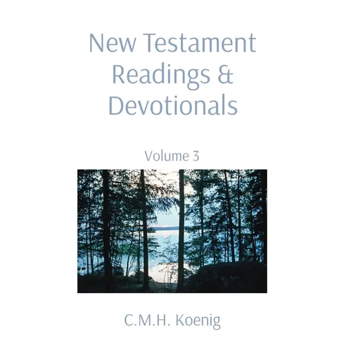 New Testament Readings & Devotionals: Volume 3 - Paperback