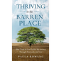 Thriving in the Barren Place: How Trust in God Fueled My Journey Through Heartache and Loss - Hardcover