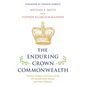 Enduring Crown Commonwealth: The Past, Present, and Future of the UK-Canada-ANZ Alliance and Why It Matters - Hardcover