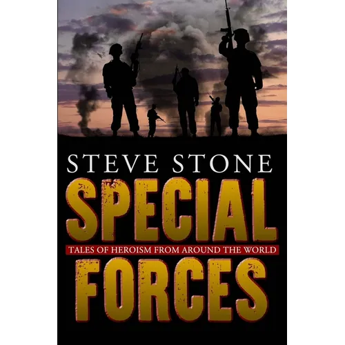 Special Forces: Tales of Heroism from Around the World - Paperback