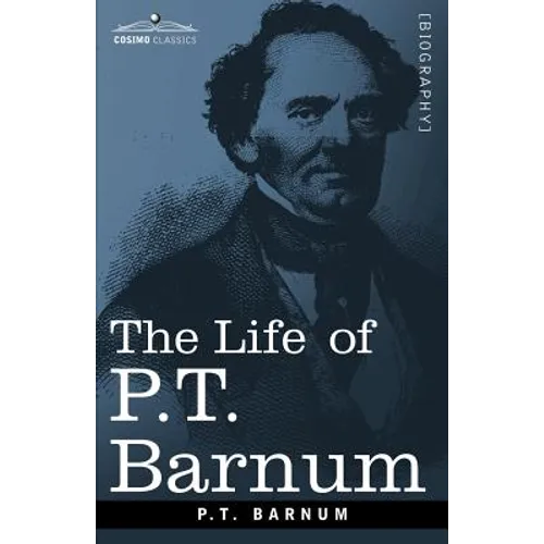 The Life of P.T. Barnum - Paperback