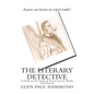 The Literary Detective: A Guide to the Study of Great Literary Works 2nd Edition - Paperback