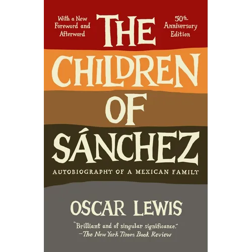 The Children of Sanchez: Autobiography of a Mexican Family - Paperback