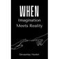 When Imagination Meets Reality - Paperback