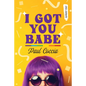 I Got You Babe - Paperback