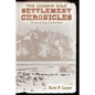 The Jackson Hole Settlement Chronicles: The Lives and Times of the First Settlers - Paperback