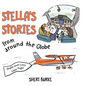 Stella's Stories from around the Globe: Stella and Lizzy take flight - Hardcover