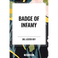 Badge of Infamy - Hardcover