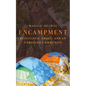 Encampment: Resistance, Grace, and an Unhoused Community - Paperback