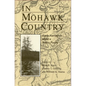 In Mohawk Country: Early Narratives of a Native People - Paperback